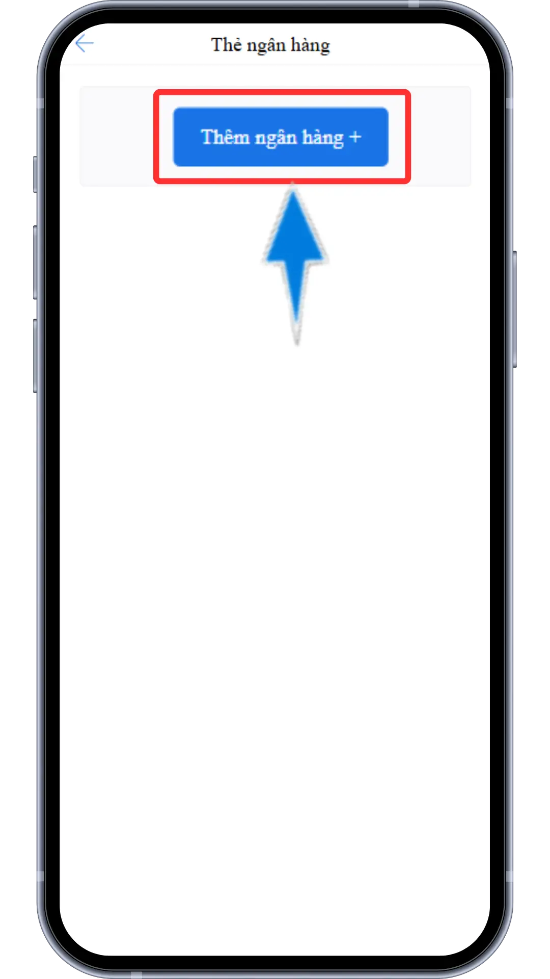 Bước 3:  Chọn THÊM NGÂN HÀNG
